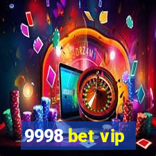 9998 bet vip